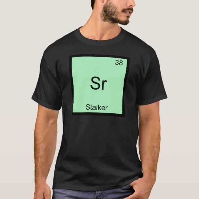 Sr. Stalker Funny Chemistry Element Symbol T-Shirt (Vorderseite)