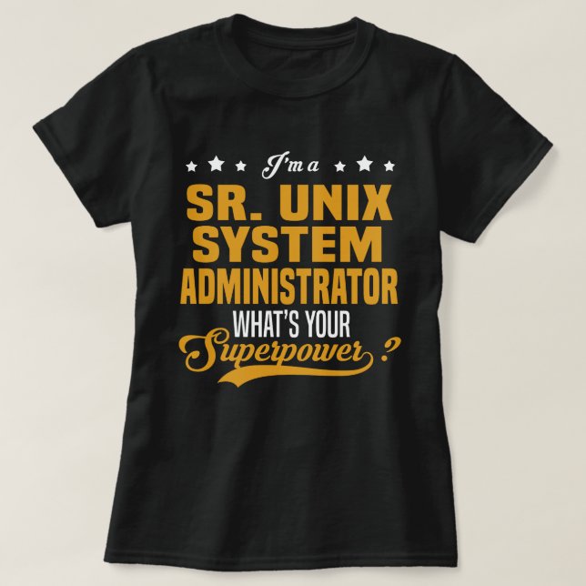 Sr. Unix Systemadministrator T-Shirt (Design vorne)