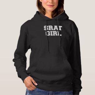 Srat Girl Funny Fraternity Sarcastic Studentinnenv Hoodie