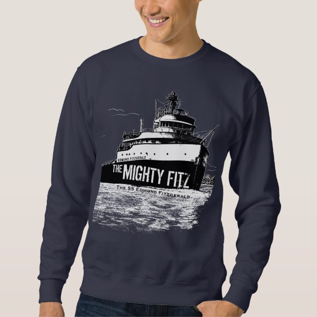 SS Edmund Fitzgerald ~ The Mighty Fitz Sweatshirt (Vorderseite)