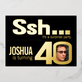 Ssh... Überraschung 40. Geburtstag Party Gold schw Folieneinladung