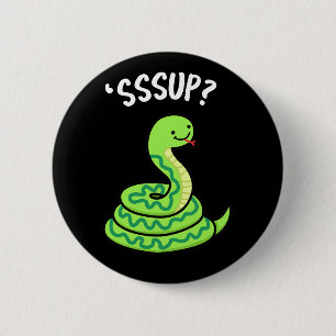 Sssup Funny Hissing Snake Pun Dark BG Button