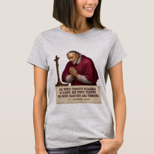 St. Alphonsus Liguori Vertraue Gott Katholischer H T-Shirt