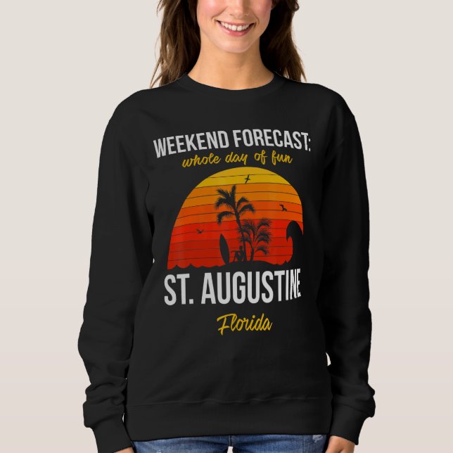 St Augustine Florida Beach Vacation Weekend Foreca Sweatshirt (Vorderseite)