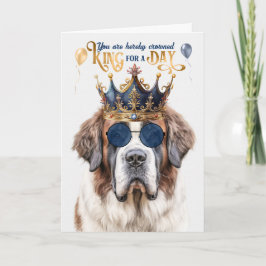St Bernard Dog King für den Tag Funny Geburtstag Karte