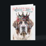 St. Bernard Dog Queen für einen Tag Funny Birthday Karte<br><div class="desc">Der Mann,  der sein Leben mit einem Heiligen Bernard verbringt oder einfach die große,  kühne Rasse Liebe,  dieses bezaubernde Jungtier in einer Krone paart mit einer lustigen Geburtstagsbotschaft,  um ihn zum Lächeln zu bringen.</div>