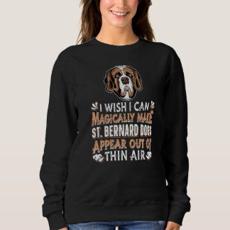St Bernard Magic Dog Breed Pet Owner Magic St B Sweatshirt