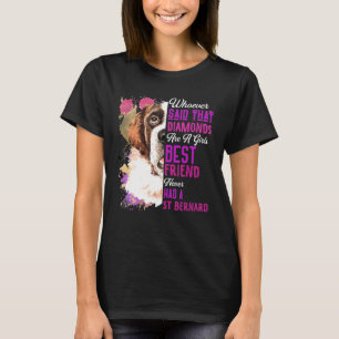 St Bernard sind ein Girl Best Friend Dog Mama Mama T-Shirt