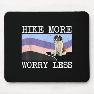 St. Bernhard Wanderung mehr Sorge weniger Grafik W Mousepad