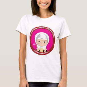 St. Catherine von Siena T-Shirt