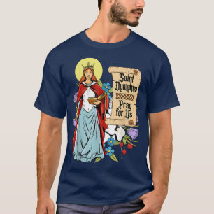 St Dymphna Purity Lily Patron San Mental Health T-Shirt