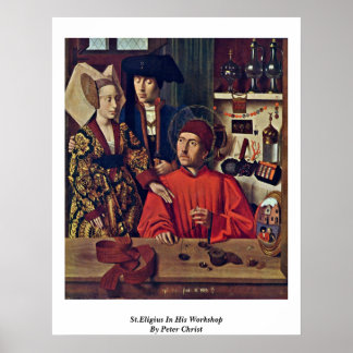 St.Eligius in seinem Workshop von Peter Christ Poster