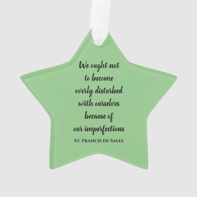 St. Francis de Sales Quotes Akronylic Ornament (Rückseite)