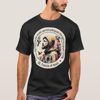St. Francis von Assisi Religious Quotes Geschenk I T-Shirt