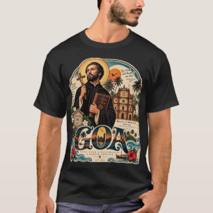 St. Francis Xavier – Goa-Erbe T-Shirt
