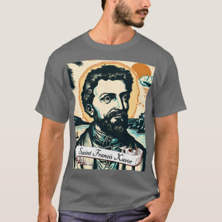 St Francis Xavier Katholische Kirche Heilige Relig T-Shirt