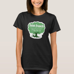 St. Franz von Assisi katholischer Heiliger Tiere Ö T-Shirt