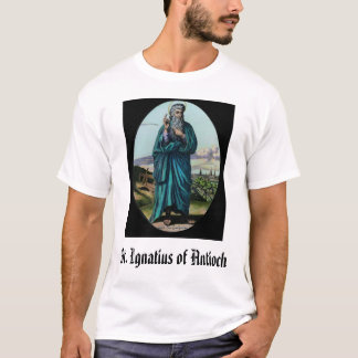 St Ignatius von Antioch, St Ignatius von Antioch T-Shirt