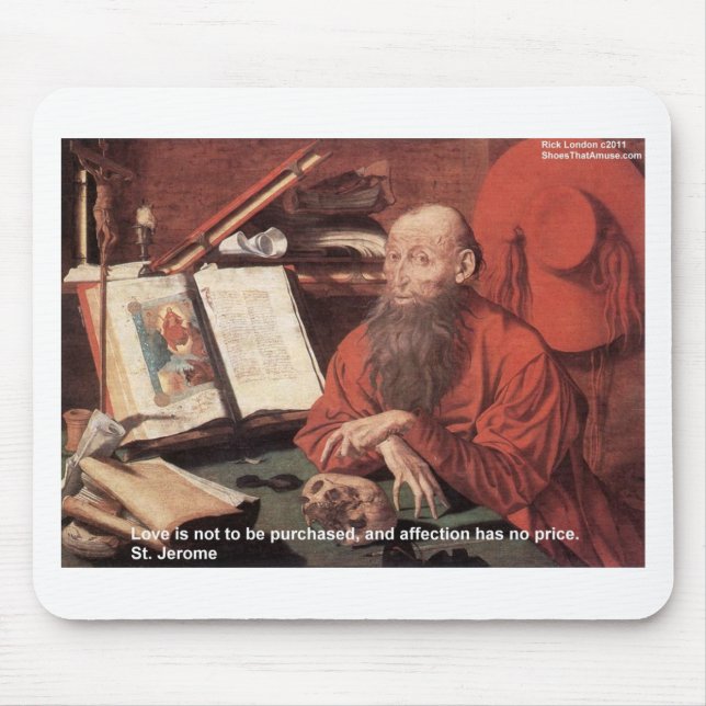 St Jerome Quote Liebe nicht gekauft Geschenke & Ka Mousepad (Vorne)