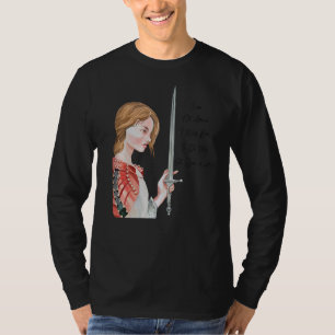 St Joan of Arc bin nicht sicher, dass ich Geboren T-Shirt