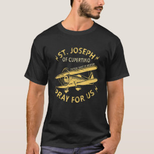 St Joseph of Cupertino Schutzheilige der Piloten A T-Shirt