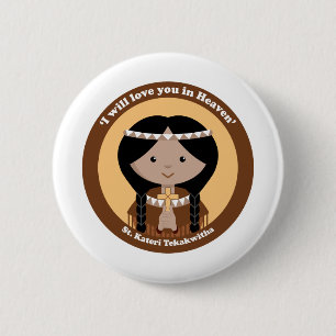 St. Kateri Tekakwitha Button