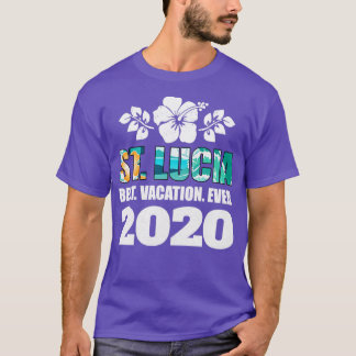 St Lucia Best Vacation Ever 2020 Souvenir Geschenk T-Shirt