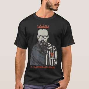 St Maimilian Kolbe Two Crowns Catholic Saint Gifts T-Shirt