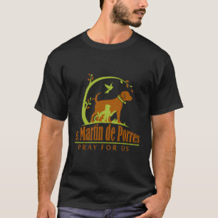 St Martin De Porres Katholischer Hund Katze Tier T-Shirt