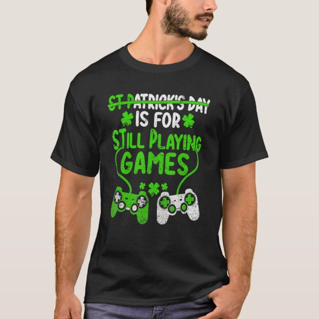 St P ist für noch Spiele St Patricks Day Ga T-Shirt (Vorderseite)