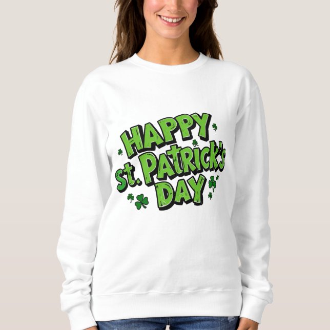 St. Paddy's Day, Patrick's Day Sweatshirt (Vorderseite)