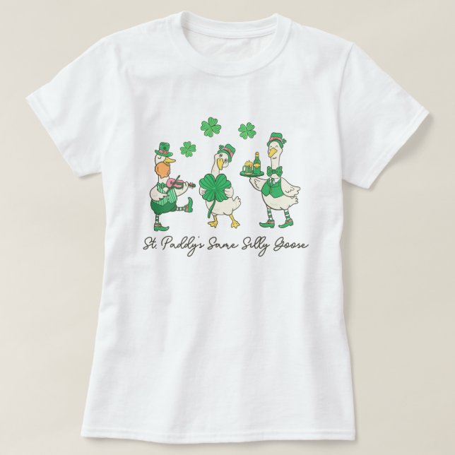 St. Paddy's Same Silly Goose St Patrick's T-Shirt (Design vorne)