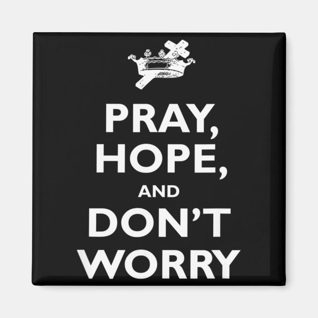 St Padre O Pray Hope And Dont Worry Catholic S  Magnet (Vorne)