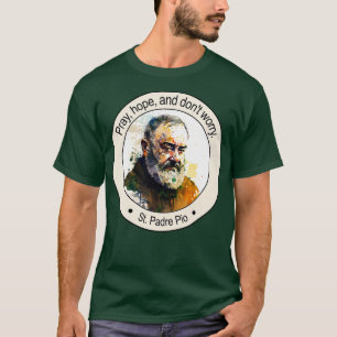 St Padre Pio Religious Quotes Geschenk Inspirieren T-Shirt