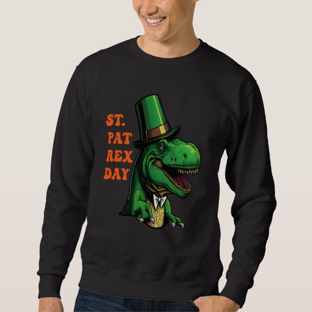 St Pat-Rex Day Happy St Patricks Day T-Rex Leprech Sweatshirt (Vorderseite)