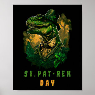 St Pat Trex Day Leprechaun Dinosaur Dino Happy St Poster