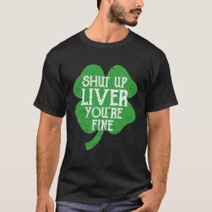 St Paticks Day Kleeblatt Drink muss leber sein T-Shirt