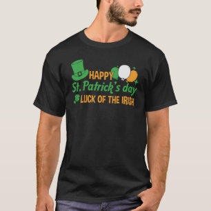 St Patrick Day Luck The Irish Happy Saint Patricks T-Shirt