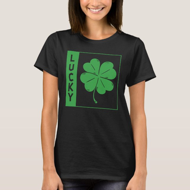 St Patrick Day Lucky Green C Leaf Saint Patricks D T-Shirt (Vorderseite)