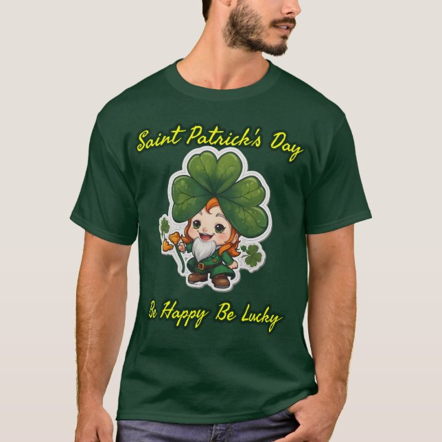 St. Patrick Day : Sei glücklich T-Shirt (Vorderseite)