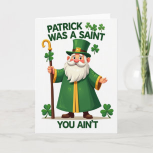 St. Patrick, du bist kein Heiliger Karte