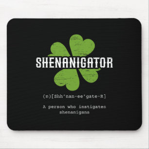 St Patrick`s Day Irish Shenanigator Lucky Fun Clo Mousepad