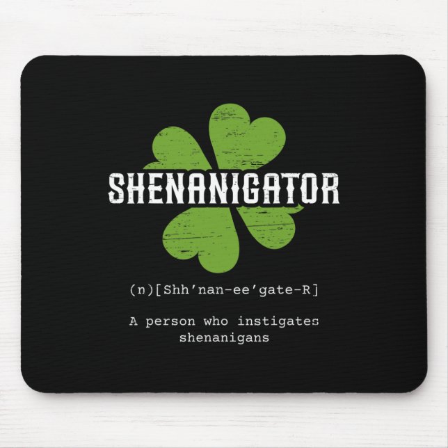 St Patrick`s Day Irish Shenanigator Lucky Fun Clo Mousepad (Vorne)