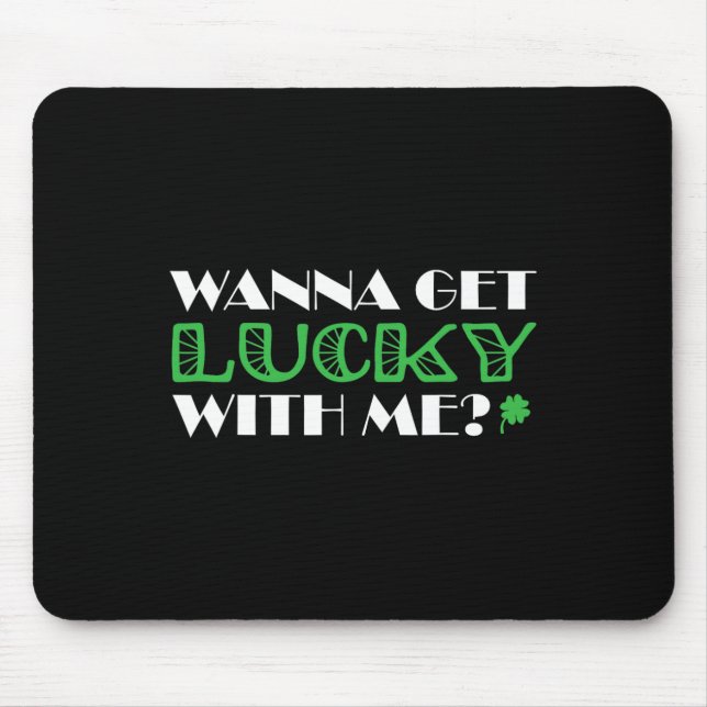 St. Patrick´s Day Mit mir ein Glück Mousepad (Vorne)