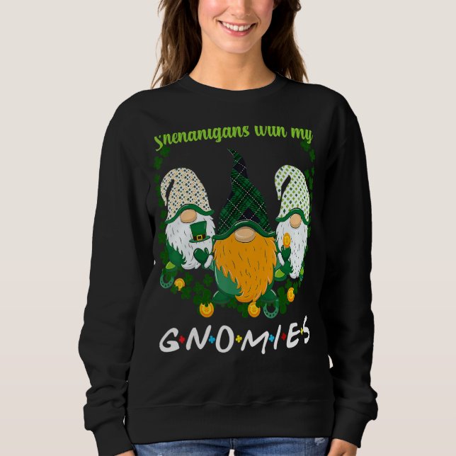 St Patrick S Day Shenanigans Gnomies Gnome Shamroc Sweatshirt (Vorderseite)