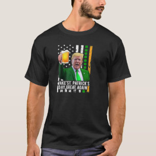 St Patrick_s Day wieder groß machen Funny Trump T-Shirt