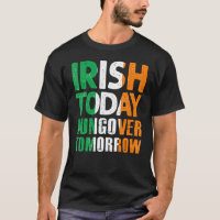 St Patrick S Paddy S Irish Heute Hangover Tomorrow