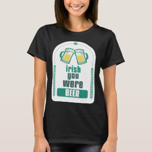 ST. PATRICK S TAG 2023 IRE YOU WAREN BIER T-Shirt
