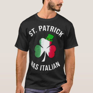 St Patrick war der italienische St Patricks Day T-Shirt