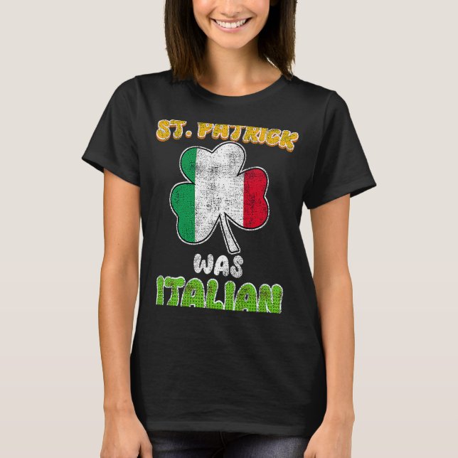 St Patrick war der italienische St. Patrick's Day  T-Shirt (Vorderseite)
